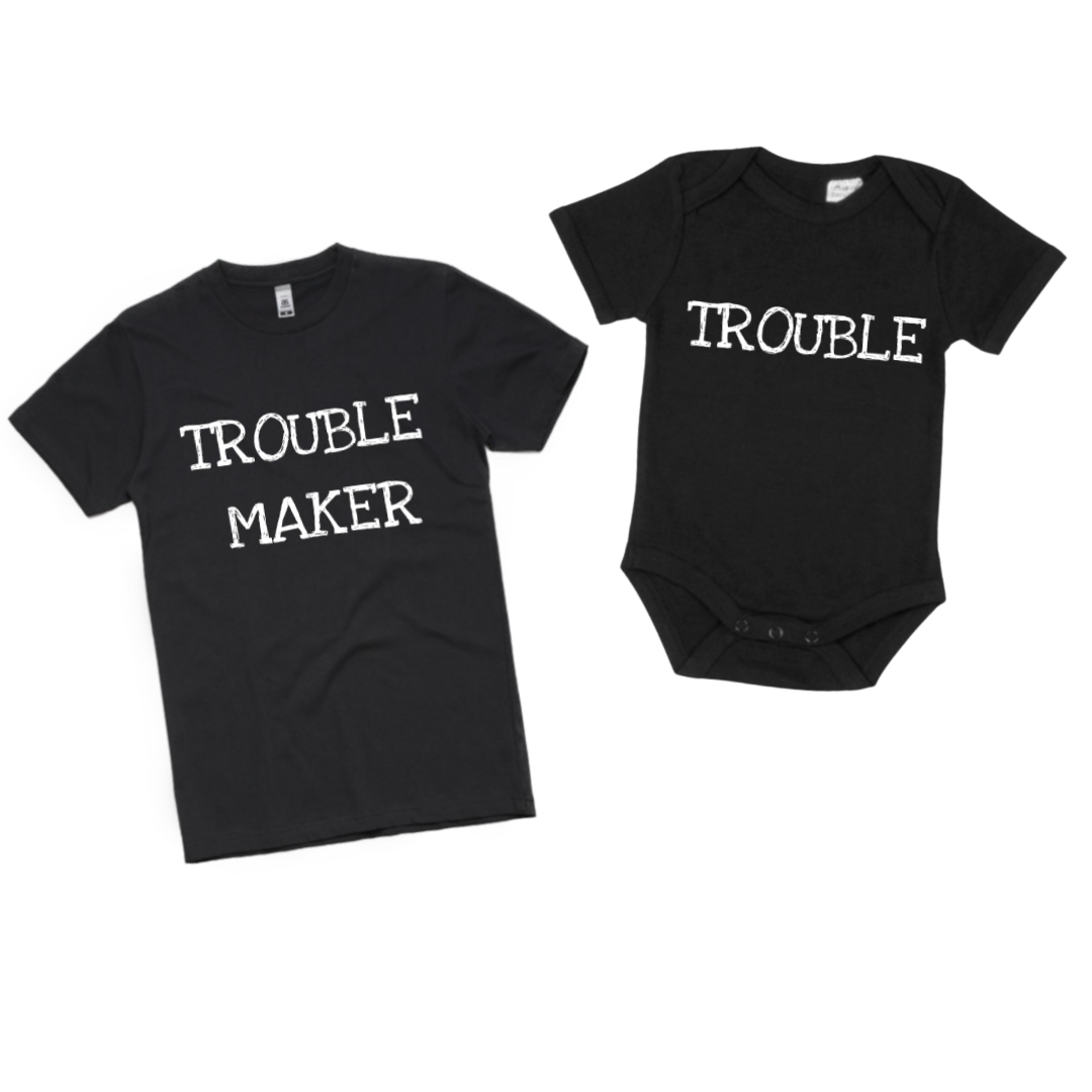 The Dad Squad - Trouble/Trouble Maker Adult T-Shirt & Baby Onesie Set *CLEARANCE*