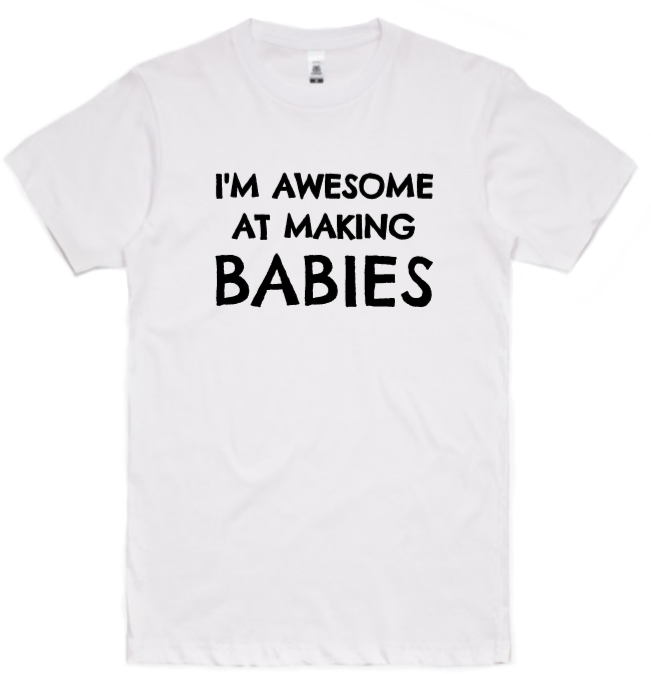 The Dad Squad - I’m Awesome At Making Babies Adult T-Shirt